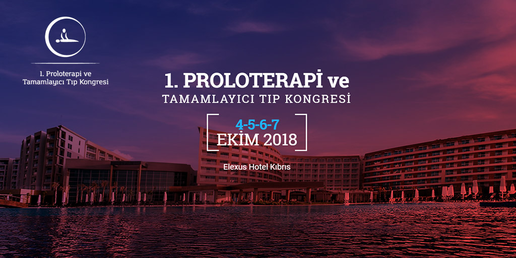 Duyuru – PROLOTERAPİ 2018 – 1. Proloterapi ve Tamamlayıcı Tıp Kongresi, 4-7 Ekim 2018, Girne, Kıbrıs