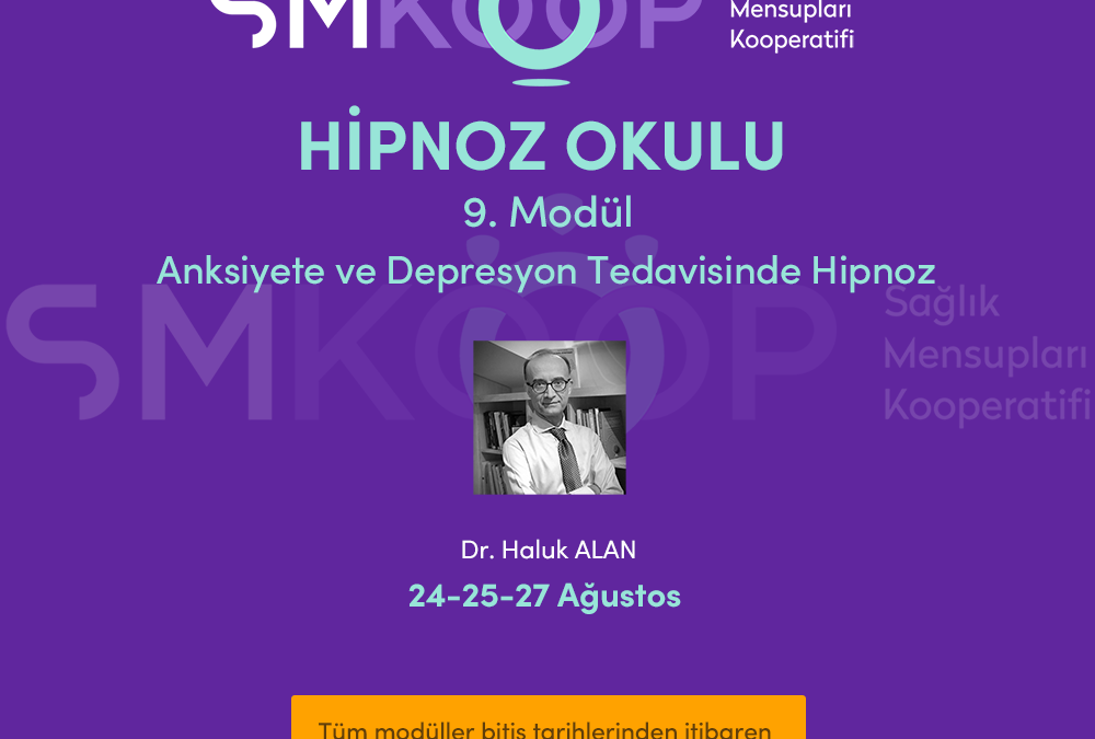 HİPNOZ OKULU – YAZ OKULU 2020, 9. MODÜL: ANKSİYETE ve DEPRESYON TEDAVİSİNDE HİPNOZ, 24-27 Ağustos 2020 | Ankara, Türkiye