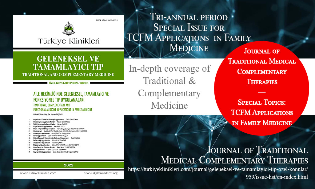 J Tradit Complem Med, December 2022 – Journal of Traditional Medical Complementary Therapies, Year: 2022, Special Topics: Traditional, Complementary and Functional Medicine Applications in Family Medicine, Release Date: 26 December 2022