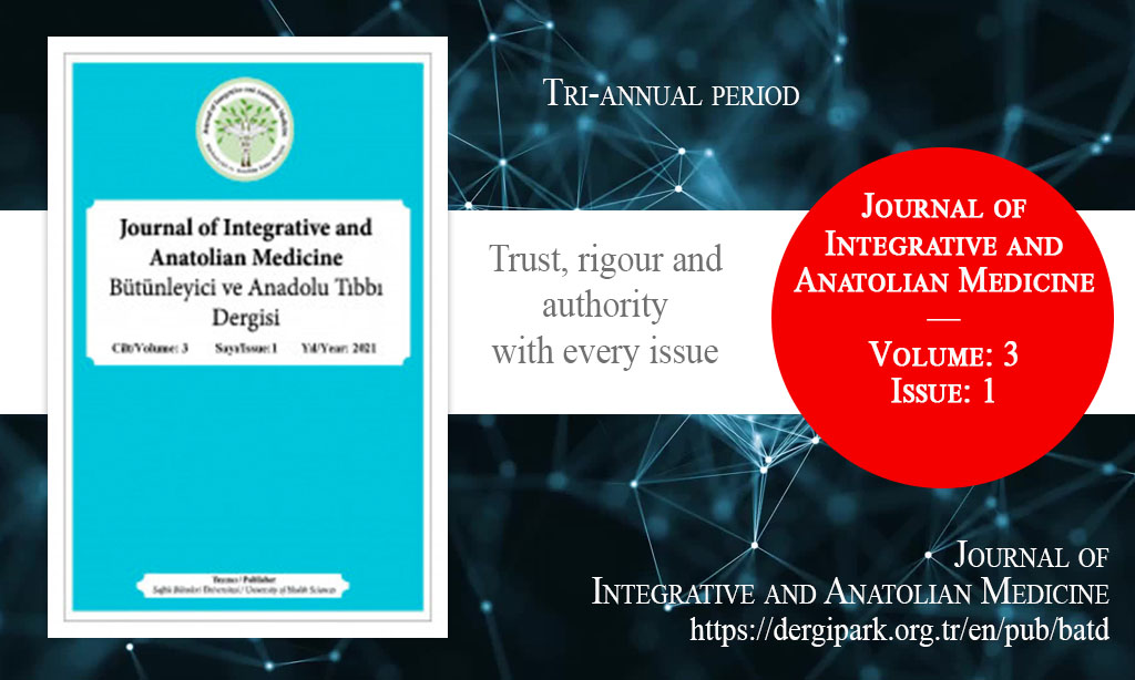 BATD, December 2021 – Journal of Integrative and Anatolian Medicine, Year: 2021, Volume: 3, Issue: 1, Release Date: 31 December 2021