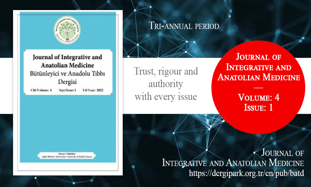 BATD, December 2022 – Journal of Integrative and Anatolian Medicine, Year: 2022, Volume: 4, Issue: 1, Release Date: 15 December 2022